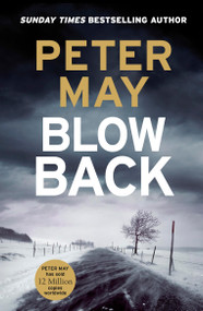 Blowback (The exciting penultimate case in the addictive crime series (The Enzo Files Book 5)) by Peter May, 9781529434767