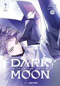 DARK MOON: THE BLOOD ALTAR, Vol. 7 (comic) by HYBE, ENHYPEN, Chana Conley, 9798400900778