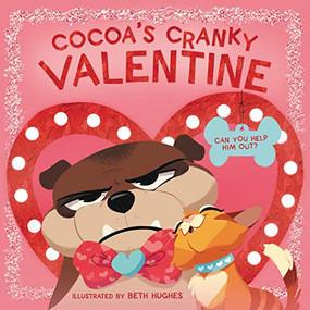 Cocoa's Cranky Valentine (A Silly, Interactive Valentine's Day Book for Kids About a Grumpy Dog Finding Friendship) by Beth Hughes, Thomas Nelson, 9781400231836