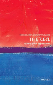 The Cell (A Very Short Introduction) by Terence Allen, Graham Cowling, 9780199578757