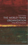 The World Trade Organization (A Very Short Introduction) by Amrita Narlikar, 9780192806086