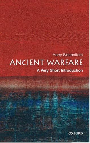 Ancient Warfare (A Very Short Introduction) by Harry Sidebottom, 9780192804709