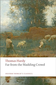 Far from the Madding Crowd - 9780199537013 by Thomas Hardy, Suzanne B. Falck-Yi, Linda M. Shires, 9780199537013