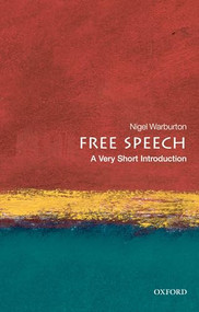 Free Speech (A Very Short Introduction) by Nigel Warburton, 9780199232352