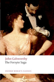 The Forsyte Saga - 9780199549894 by John Galsworthy, Geoffrey Harvey, 9780199549894