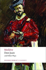 Don Juan (and Other Plays) by Molière, George Graveley, Ian Maclean, Ian Maclean, 9780199540228