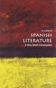 Spanish Literature (A Very Short Introduction) by Jo Labanyi, 9780199208050