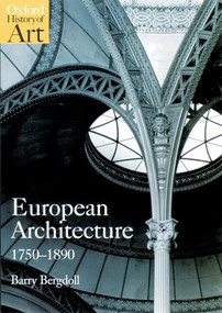 European Architecture 1750-1890 by Barry Bergdoll, 9780192842220