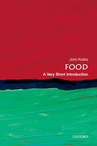 Food (A Very Short Introduction) by John Krebs, 9780199661084