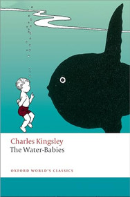 The Water-Babies - 9780199685455 by Charles Kingsley, Brian Alderson, Robert Douglas-Fairhurst, 9780199685455