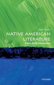 Native American Literature (A Very Short Introduction) by Sean Teuton, 9780199944521