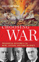 Choosing War (Presidential Decisions in the Maine, Lusitania, and Panay Incidents) by Douglas Carl Peifer, 9780190268688
