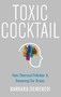 Toxic Cocktail (How Chemical Pollution Is Poisoning Our Brains) by Barbara Demeneix, 9780190260934