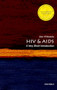 HIV & AIDS (A Very Short Introduction) by Alan Whiteside, 9780198727491