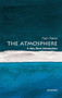 The Atmosphere (A Very Short Introduction) by Paul Palmer, 9780198722038