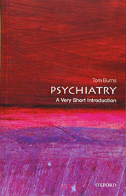 Psychiatry (A Very Short Introduction) by Tom Burns, 9780198826200