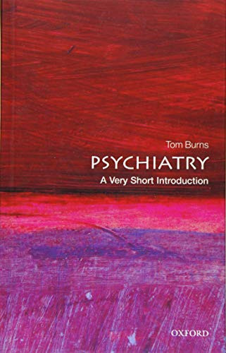 Psychiatry (A Very Short Introduction) by Tom Burns, 9780198826200