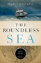 The Boundless Sea (A Human History of the Oceans) by David Abulafia, 9780199934980