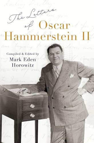 The Letters of Oscar Hammerstein II by Mark Eden Horowitz, 9780197538180