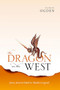 The Dragon in the West (From Ancient Myth to Modern Legend) by Daniel Ogden, 9780198830184
