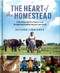 The Heart of the Homestead (Cultivating a Spirit of Simple Living Through Homemaking, Recipes, and Family) by RuthAnn Zimmerman, 9780736989763
