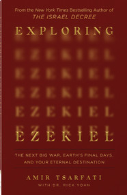 Exploring Ezekiel (The Next Big War, Earth's Final Days, and Your Eternal Destination) by Amir Tsarfati, Rick Yohn, 9780736990639
