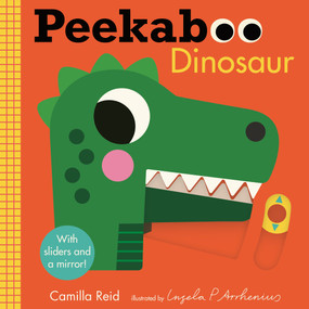 Peekaboo: Dinosaur by Ingela P Arrhenius, Camilla Reid, 9781536241464