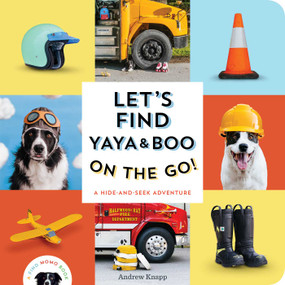 Let's Find Yaya and Boo on the Go! (A Hide-and-Seek Adventure) by Andrew Knapp, 9781683694861