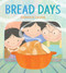 Bread Days by Hannah Chung, 9781662621017