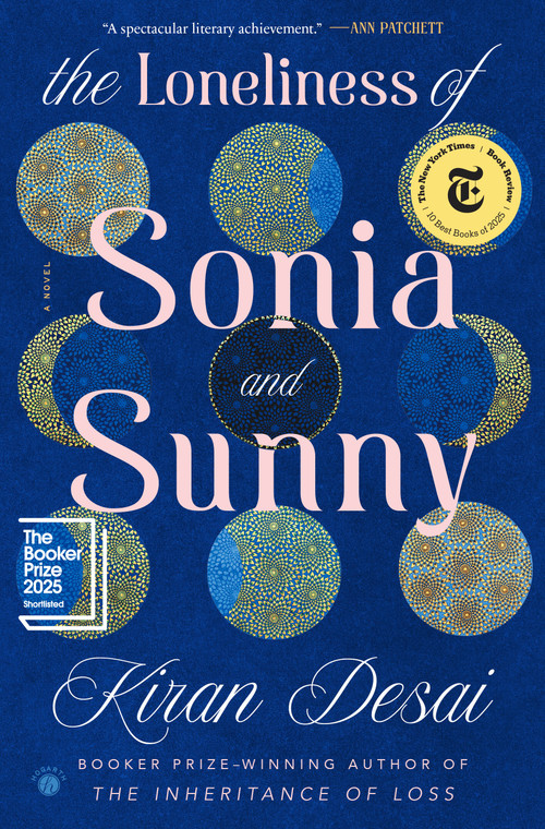 The Loneliness of Sonia and Sunny (A Novel) by Kiran Desai, 9780307700155