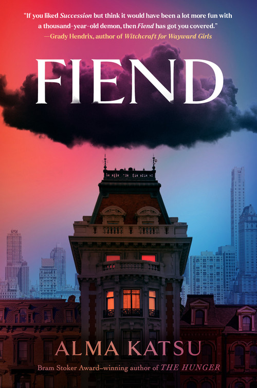 Fiend by Alma Katsu, 9780593714348
