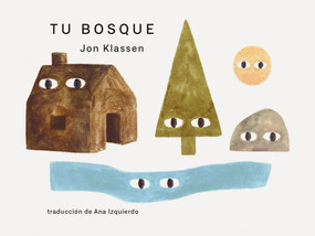 Tu bosque (Spanish Edition) by Jon Klassen, Jon Klassen, 9781536247022