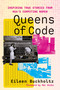 Queens of Code (Inspiring True Stories from NSA's Computing Women) by Eileen Buckholtz, Mar Hicks, 9780262049474