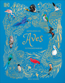 Antología de aves extraordinarias (An Anthology of Exquisite Birds) (Spanish Edition) by Ben Hoare, 9798217129768