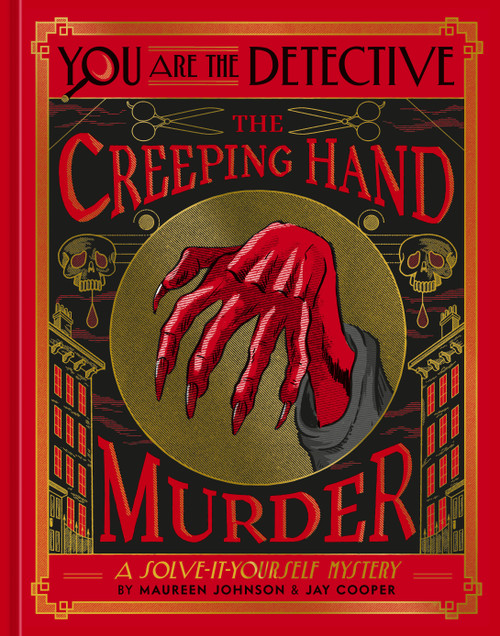 You Are the Detective: The Creeping Hand Murder by Maureen Johnson, Jay Cooper, 9780593836019