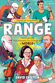Range (Adapted for Young Readers) (How Exploring Your Interests Can Change the World) by David Epstein, Berat Pekmezci, 9780593624036