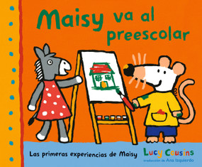Maisy va al preescolar (Spanish Edition) by Lucy Cousins, Lucy Cousins, 9781536247121