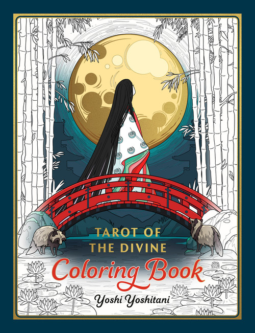 Tarot of the Divine Coloring Book (Inspired by Deities, Folklore, and Fairy Tales from Around the World) by Yoshi Yoshitani, Yoshi Yoshitani, 9780593836835