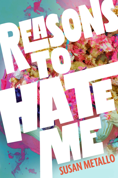 Reasons to Hate Me by Susan Metallo, 9781536240351