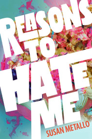 Reasons to Hate Me by Susan Metallo, 9781536240351