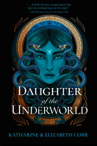 Daughter of the Underworld by Katharine Corr, Elizabeth Corr, 9781536244533