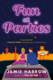 Fun at Parties (A Novel) by Jamie Harrow, 9780593474846