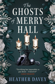 The Ghosts of Merry Hall by Heather Davey, 9781835413111