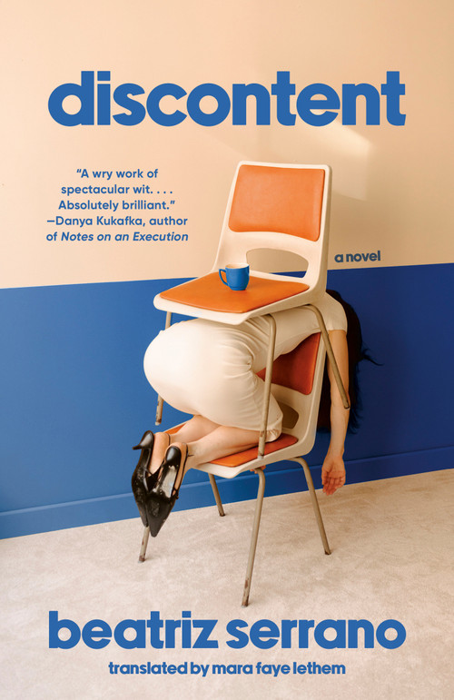 Discontent (A Novel) by Beatriz Serrano, Mara Faye Lethem, 9798217006762