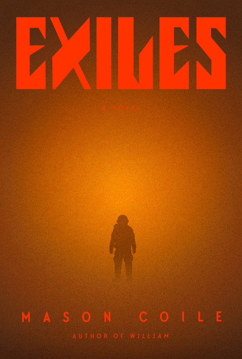 Exiles - 9780593851630 by Mason Coile, 9780593851630
