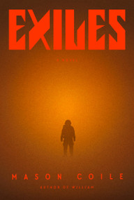 Exiles - 9780593851630 by Mason Coile, 9780593851630