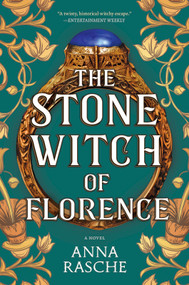 The Stone Witch of Florence (A Novel) - 9780778310464 by Anna Rasche
