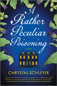A Rather Peculiar Poisoning (A Novel) by Chrystal Schleyer, 9780778387954