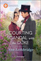 Courting Scandal with the Duke by Ann Lethbridge, 9781335831491