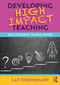 Developing High Impact Teaching: An Evidence-Based Guide by Cat Chowdhary, 9781032772653